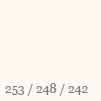 253 / 248 / 242